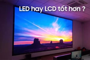 so sánh màn hình led và lcd