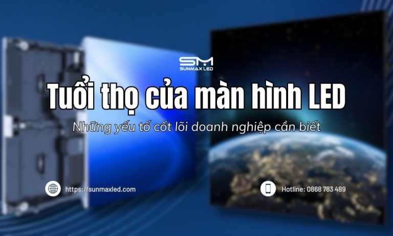 Tuổi thọ của màn hình LED