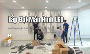 Lắp Đặt Màn Hình LED