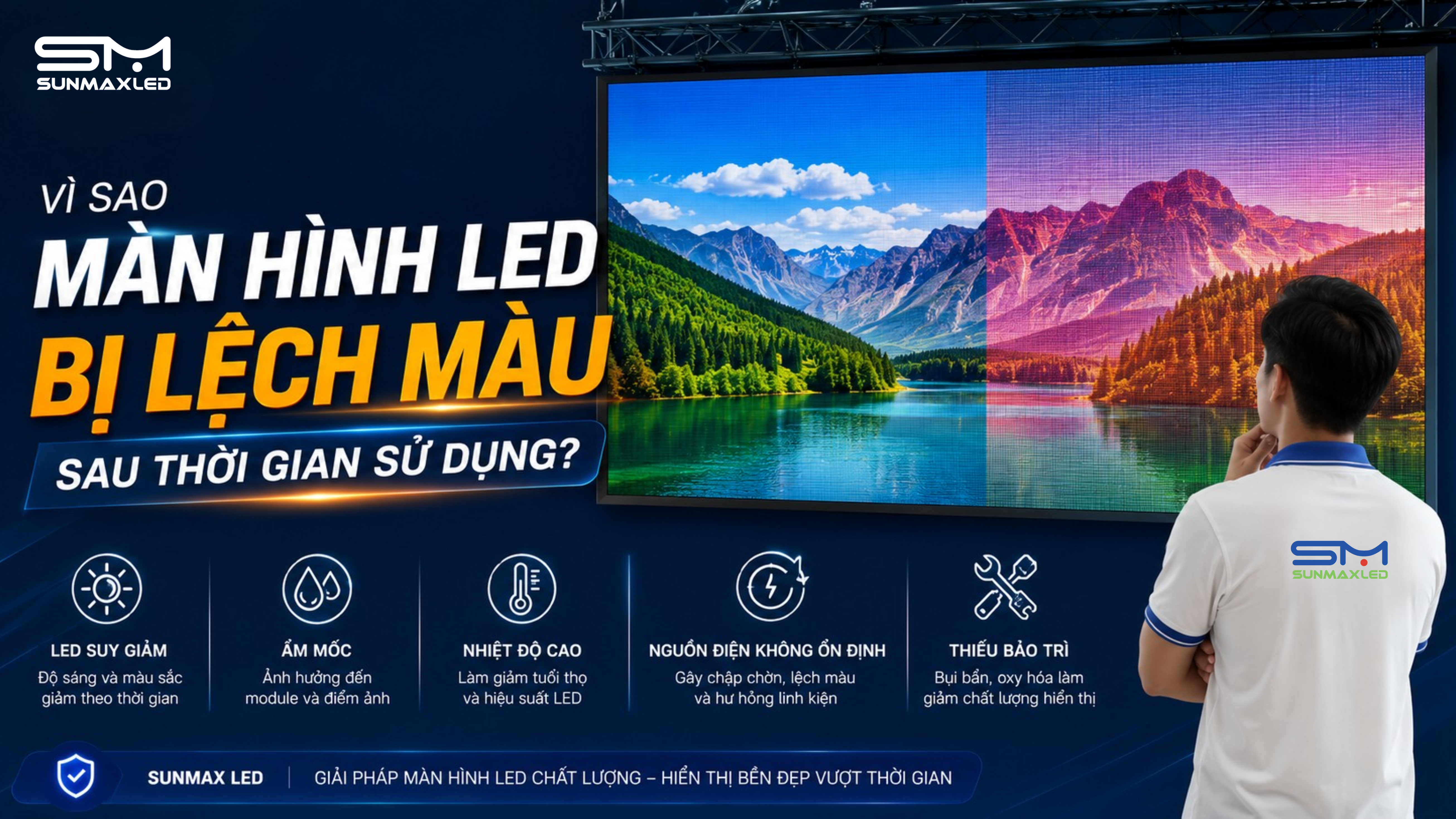 VÌ SAO MÀN HÌNH LED BỊ LỆCH MÀU SAU THỜI GIAN SỬ DỤNG