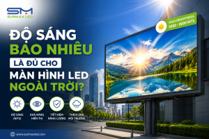 Độ sáng bao nhiêu là đủ cho màn hình LED ngoài trời?