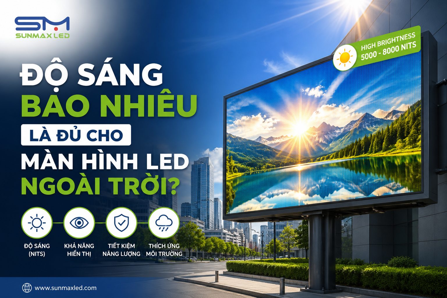 Độ sáng bao nhiêu là đủ cho màn hình LED ngoài trời?