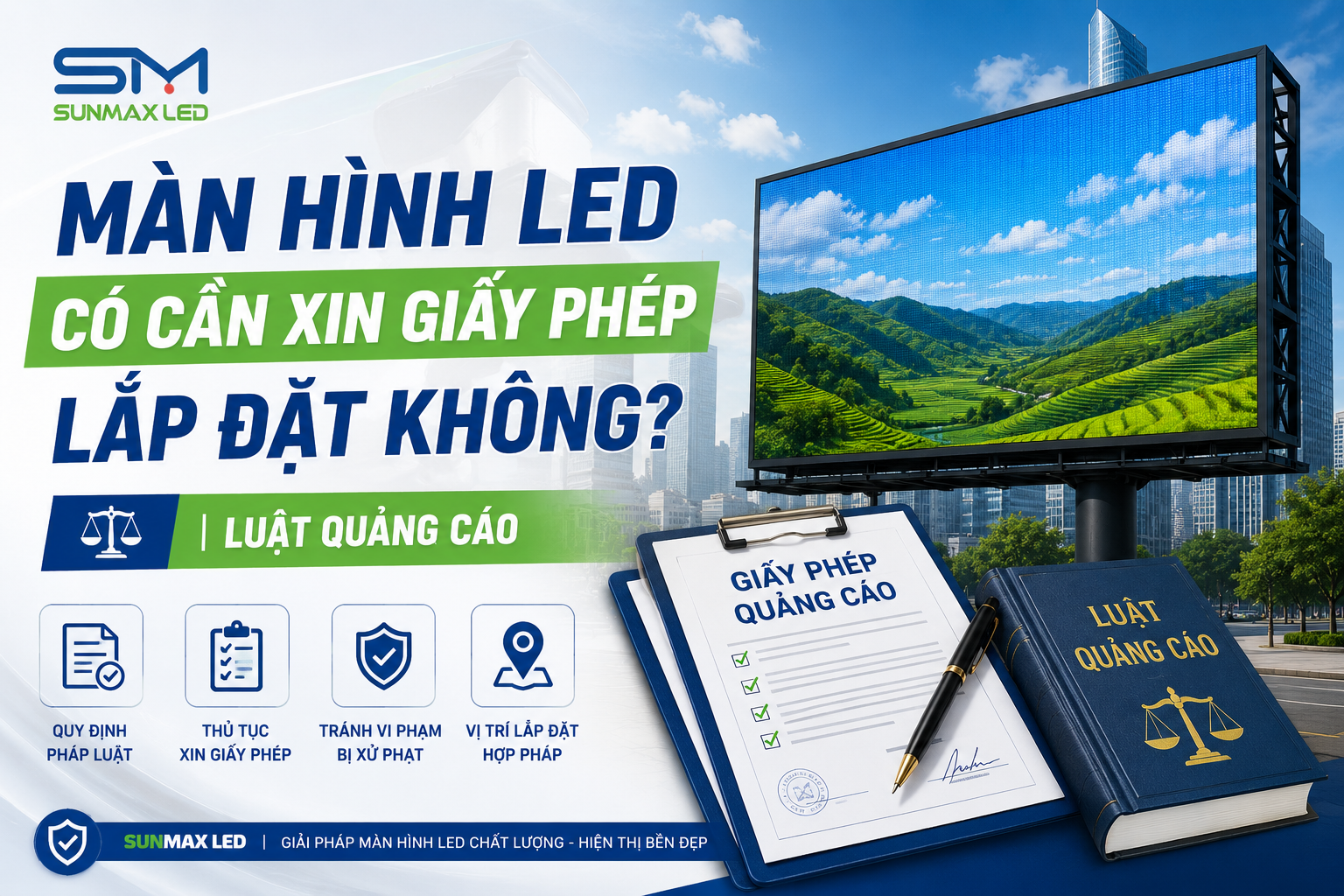Màn Hình LED Có Cần Xin Giấy Phép Lắp Đặt Không? | Luật Quảng Cáo