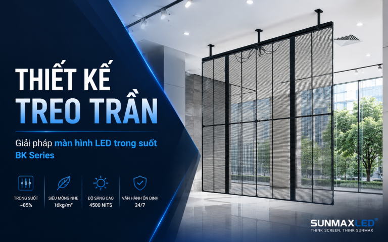 Thiết Kế Treo Trần: Giải Pháp Màn Hình LED Trong Suốt BK Series