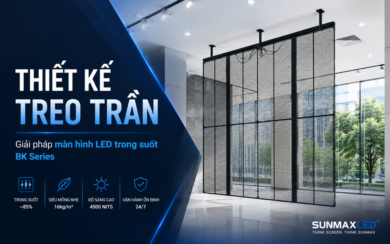 Thiết Kế Treo Trần: Giải Pháp Màn Hình LED Trong Suốt BK Series
