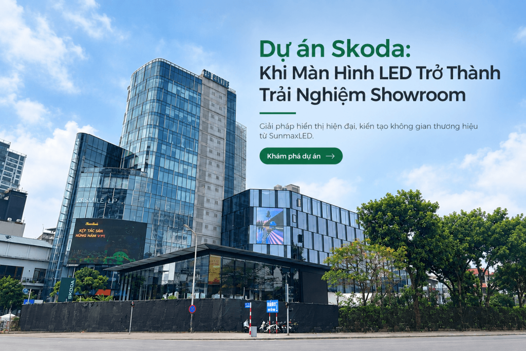 Độ Bền Màn Hình LED Trong Suốt: Case Study 3 Năm Tại Skoda Đội Cấn