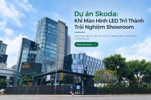 Dự Án Skoda: Khi Màn Hình LED Trở Thành Trải Nghiệm Showroom | SunmaxLED