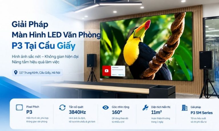Giải Pháp Màn Hình LED Văn Phòng P3 Tại Cầu Giấy